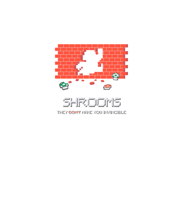 Shrooms - They make you invincible Mario model gri pe tricou