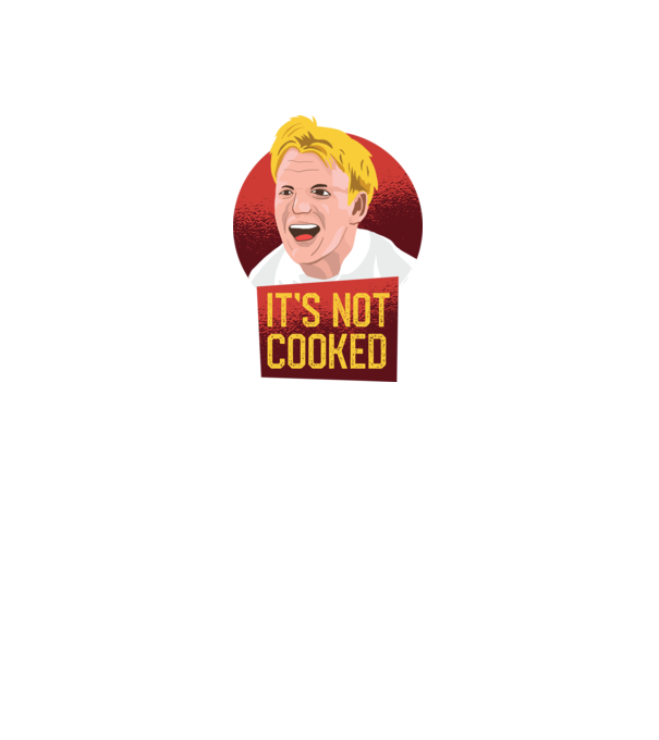 'It''s not Cooked - tricou amuzant' model gri pe tricou