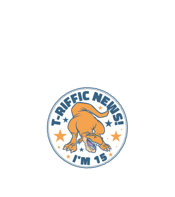 'T-rex Terrific news i''m 15' model nisipiu pe tricou