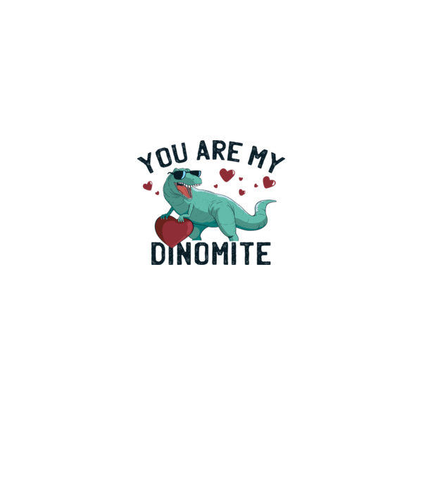You are my Dinomite tricou cu dinozaur și inimă model alb pe tricou