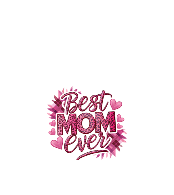 Best Mom Ever model alb pe tricou