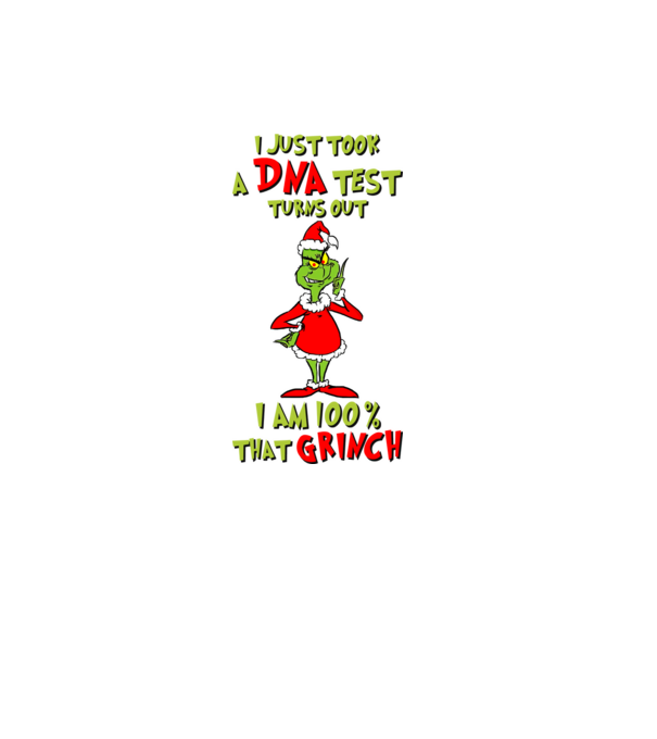I just took a DNA test - I am Grinch model alb pe tricou