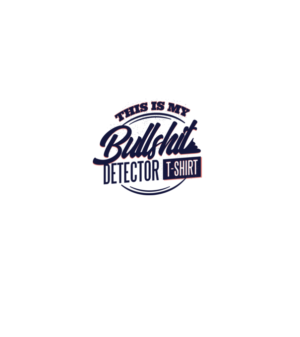 This is my Bullshit Detector T-shirt - tricoul detector de prostii model albastru regal pe tricou