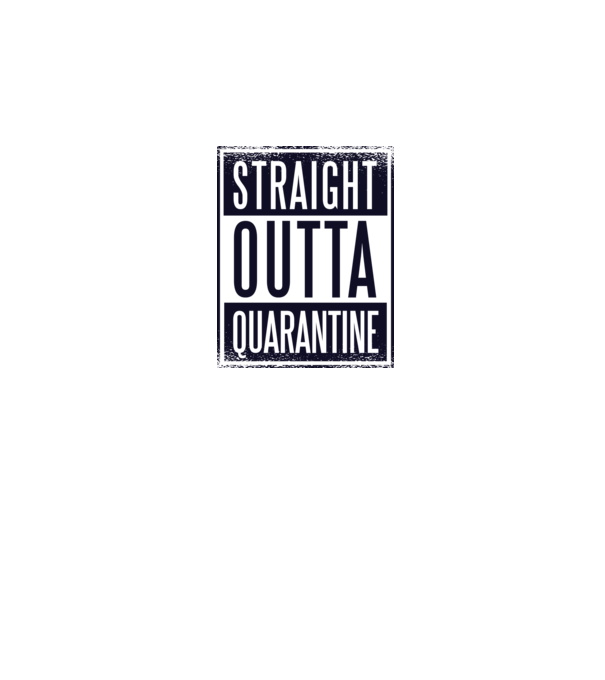 Straight outta quarantine model alb pe tricou