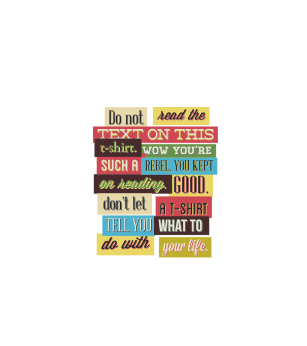 Do not read the text on this t shirt model alb pe tricou