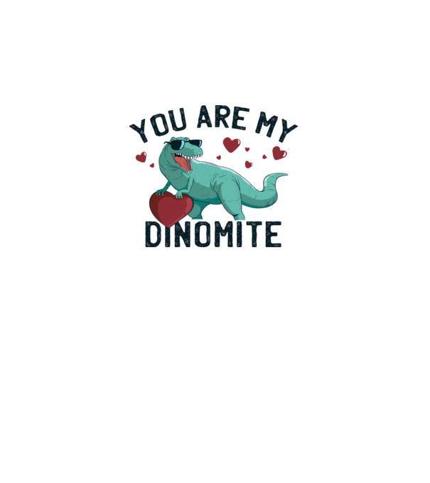 You are my Dinomite tricou cu dinozaur și inimă model alb pe tricou