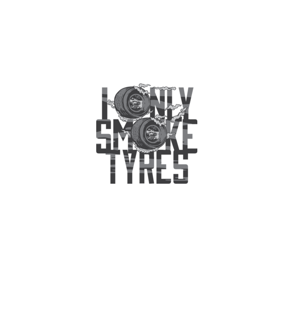 I only smoke Tyres model alb pe tricou