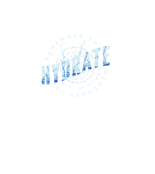 Remember to Hydrate model turcoaz pe tricou