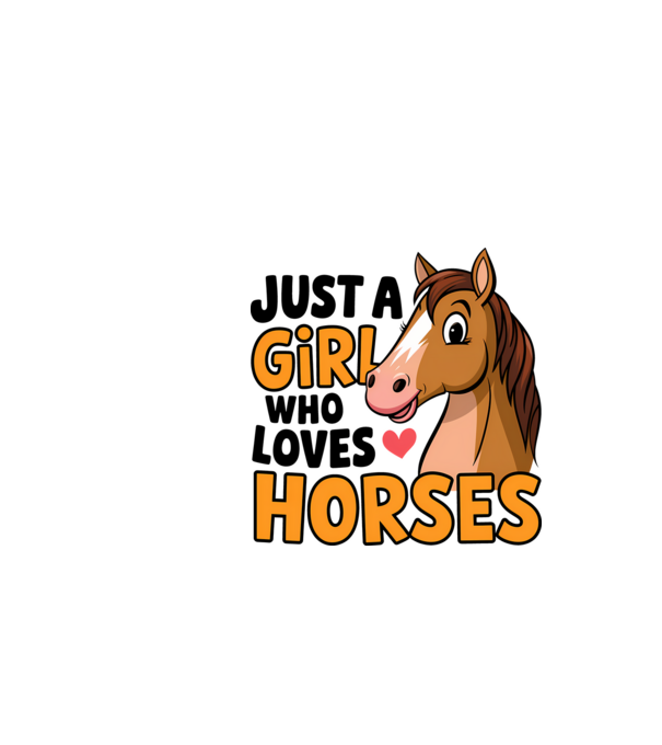 Just a girl who loves horses Alb model alb pe tricou
