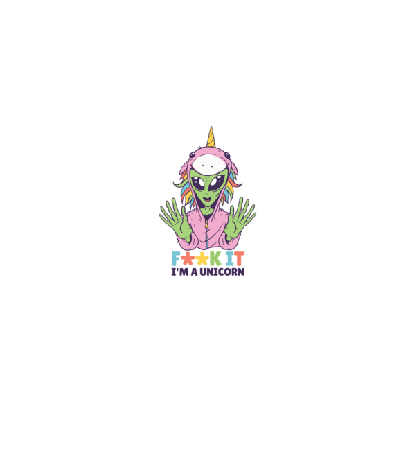 'Fuck it i''m a Unicorn vicces Alien Unikornis' model liliachiu pe tricou