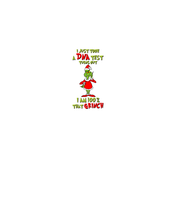 I just took a DNA test - I am Grinch model roz deschis pe tricou