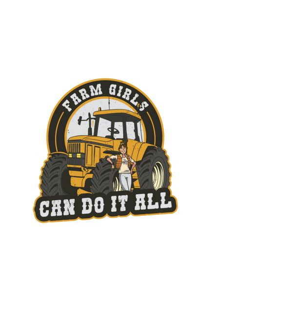 Farm Girls can do it all Tractor model alb pe tricou