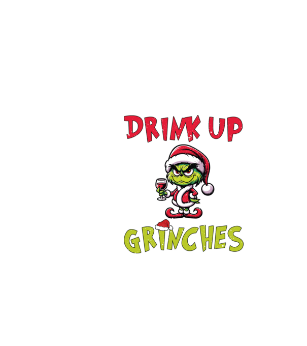 Drink up Grinches model alb pe tricou