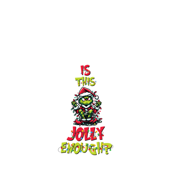 Is this jolly enough Grinch model negru pe tricou