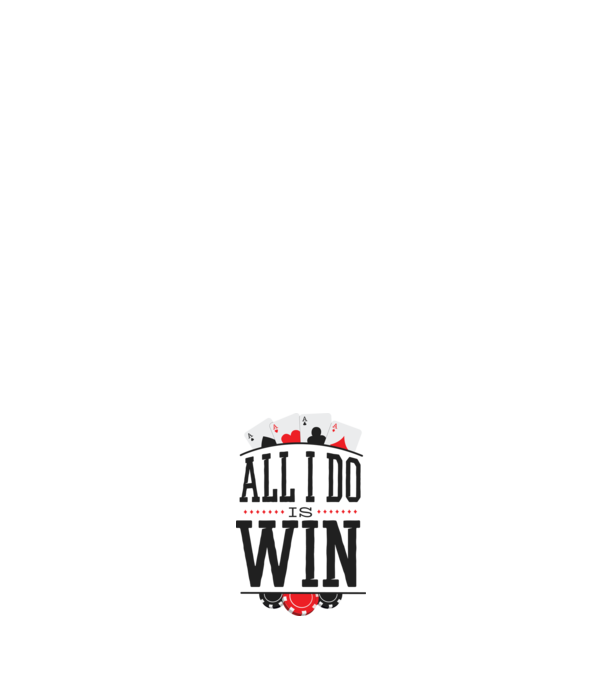 All I do is win Poker model alb pe tricou
