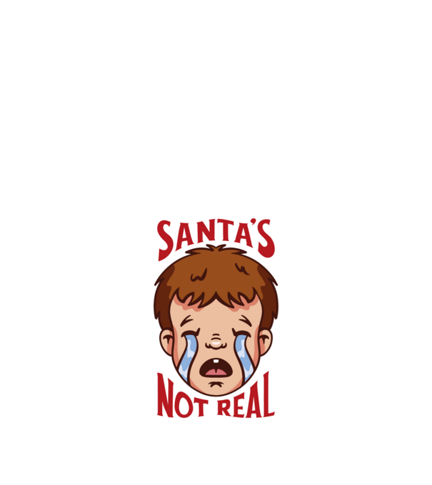 Santa's Not Real copil plângând model alb pe tricou