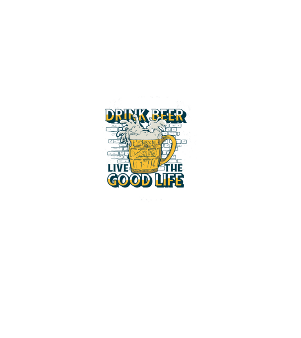 Drink Beer Live The Good Life model albastru deschis pe tricou