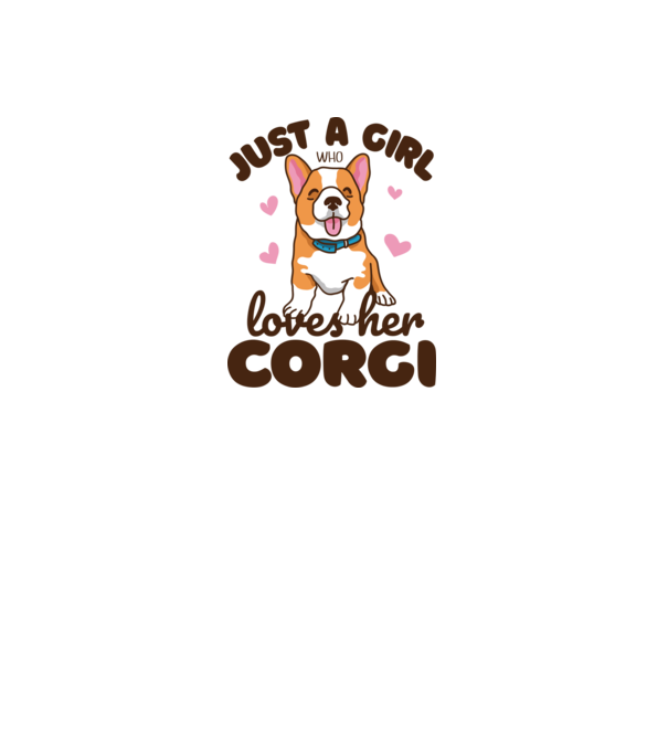 Doar o fată care iubește Corgiul său model alb pe tricou