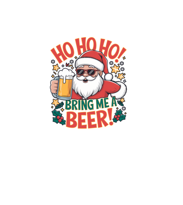 HO HO HO bring me a BEER santa Alb model alb pe tricou
