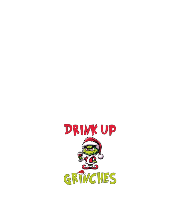 Drink up Grinches model roz deschis pe tricou