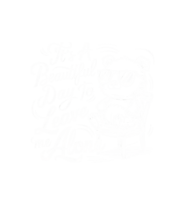 Beautiful day to leave me alone Negru model alb pe tricou