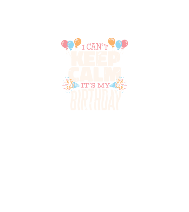 'I can''t keep calm it''s my birthday' model negru pe tricou