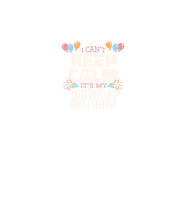 'I can''t keep calm it''s my birthday' model negru pe tricou