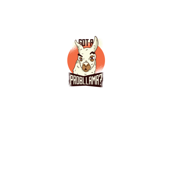 Got a Probllama? Lama model alb pe tricou