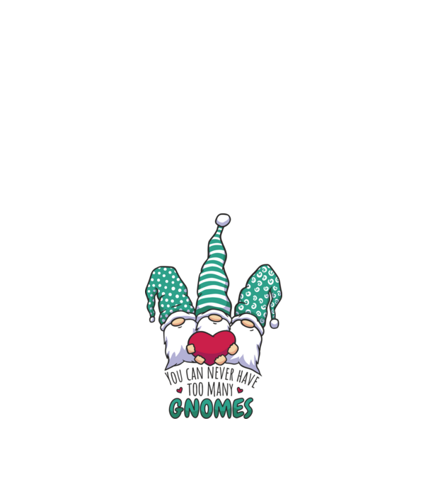 You can never have too many Gnomes model alb pe tricou