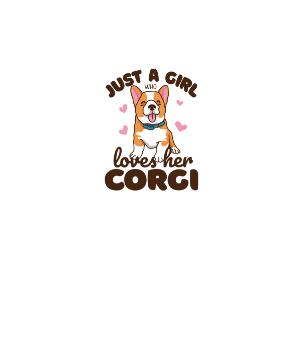 Doar o fată care iubește Corgiul său model alb pe tricou