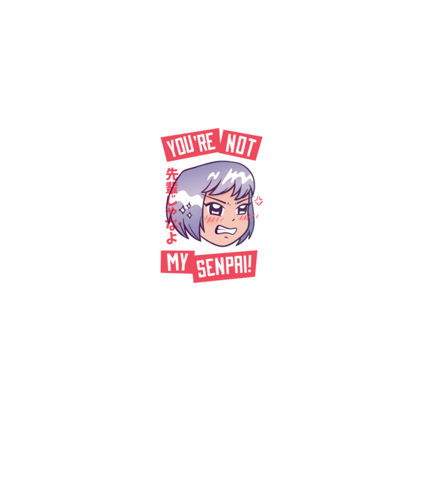 You are not my Senpai model negru pe tricou