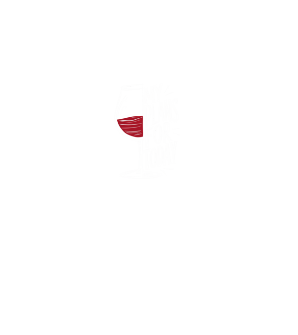 Wine Plans For Today Negru model negru pe tricou