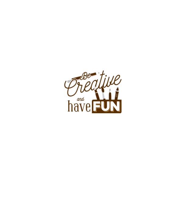Be creative and have fun model gri pe tricou