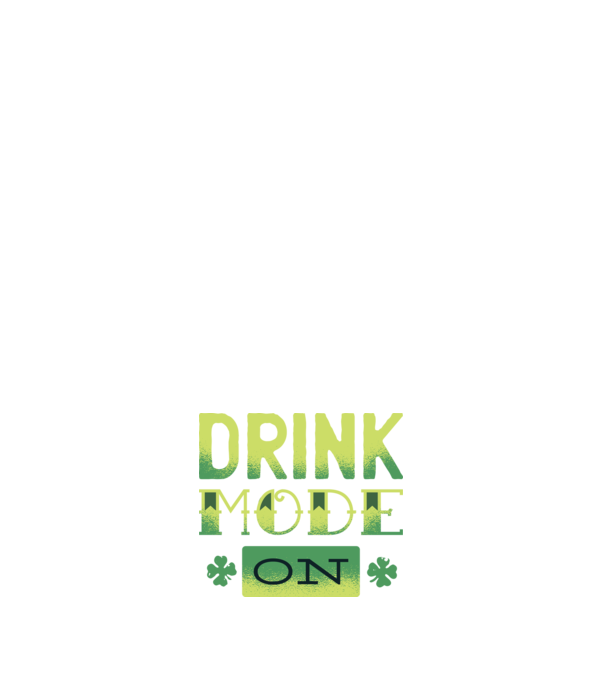 Drink mode on - Mod de băutură activat model negru pe tricou