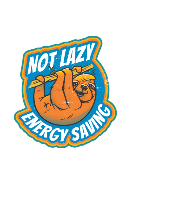 Not Lazy, Energy Saving - Leneș model negru pe tricou