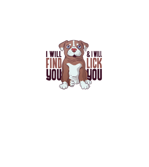 Pitbull - I will find you and I will lick you model alb pe tricou
