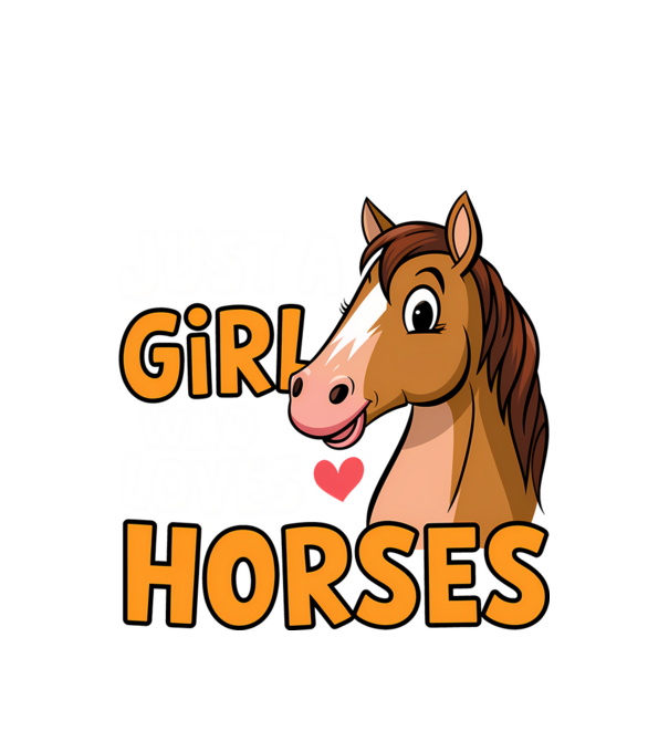Just a girl who loves horses Negru model alb pe tricou