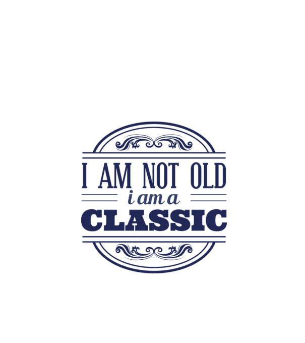 'I''m not old, I am a Classic' model turcoaz pe tricou