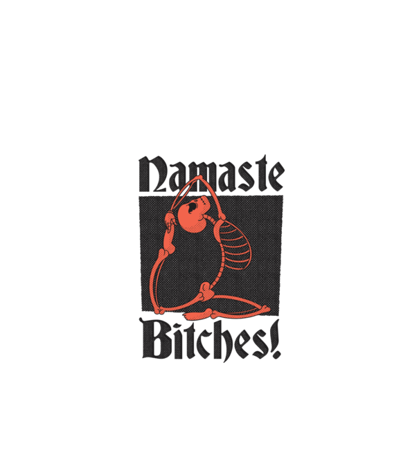 Namaste Bitches model alb pe tricou