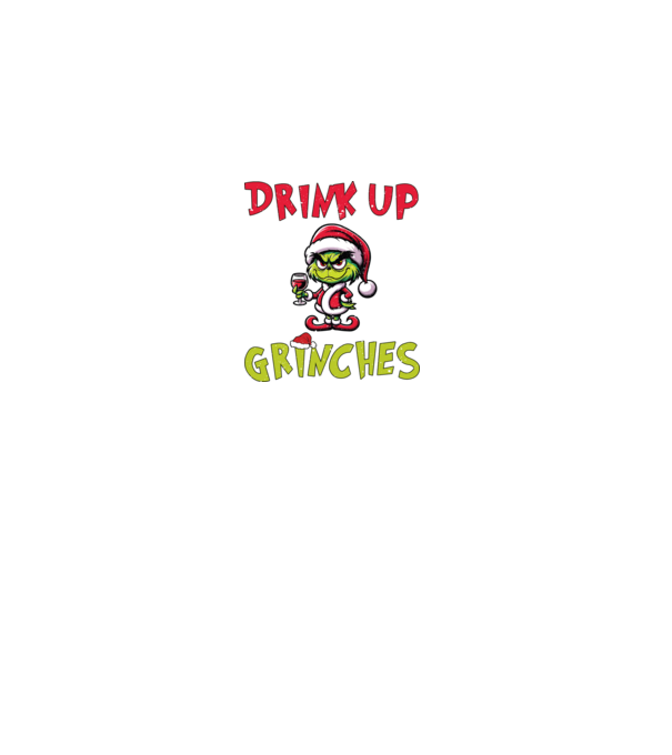 Drink up Grinches model alb pe tricou