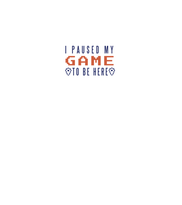 I Paused my game to be here model alb pe tricou