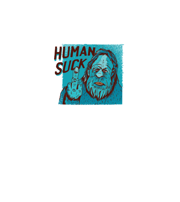 Human Suck - Yeti spune tricou amuzant antisocial model alb pe tricou