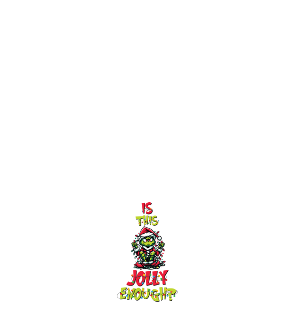 Is this jolly enough Grinch model negru pe tricou