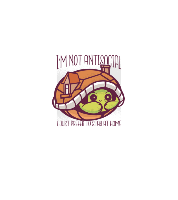 'I''m not antisocial, I just prefer to stay at home' model gri pe tricou