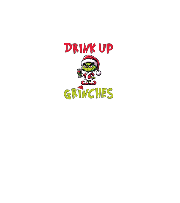 Drink up Grinches model gri pe tricou