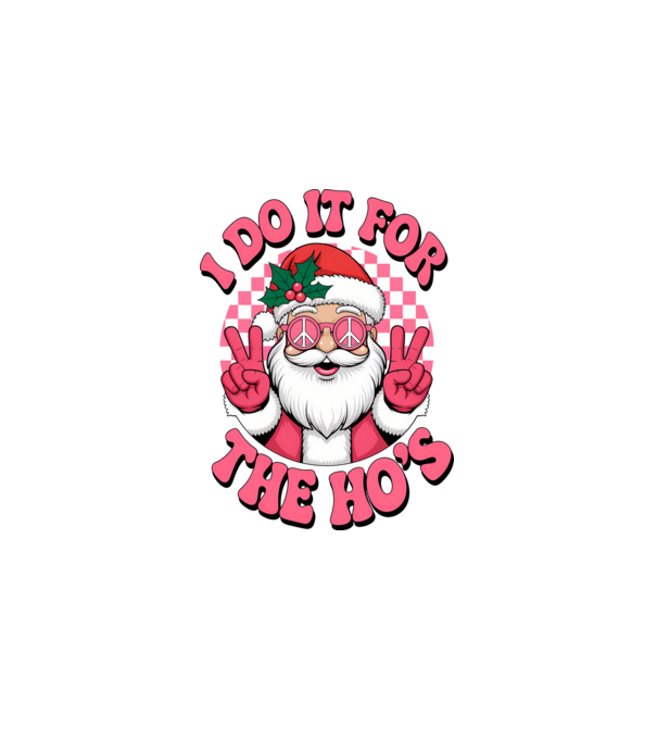 I do it for the HO's Santa model negru pe tricou