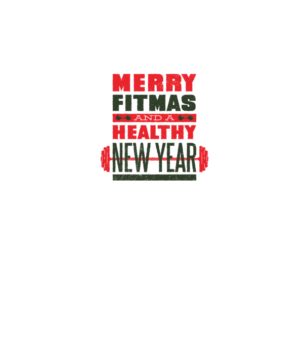 Merry Fitmas and a Healthy New Year tricou amuzant antrenament model alb pe tricou