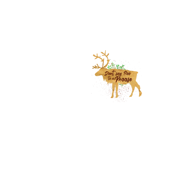 Dont say boo to the moose model galben neon pe tricou