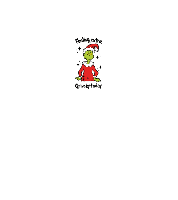 Feeling extra Grinchy today model alb pe tricou