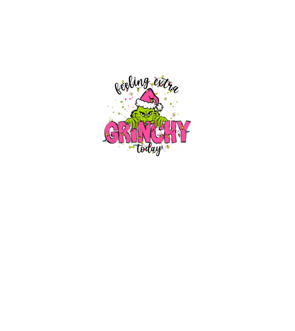 Feeling extra Grinchy today model alb pe tricou